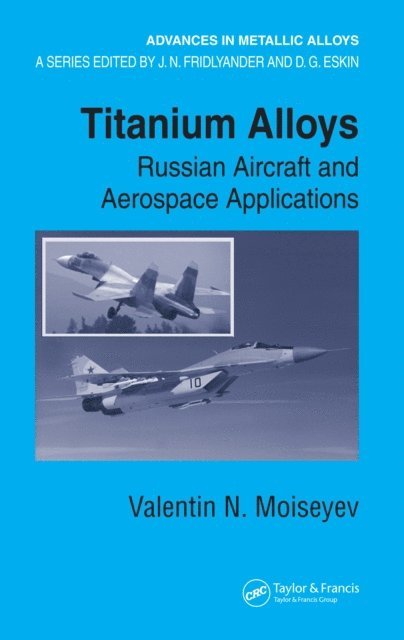 Valentin N. Moiseyev - Titanium Alloys, E-bok