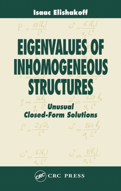 Isaac Elishakoff - Eigenvalues of Inhomogeneous Structures, E-bok