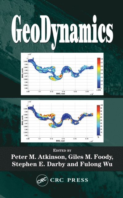 Fulong Wu, Steven E. Darby, Giles M. Foody, Peter Atkinson - GeoDynamics, E-bok