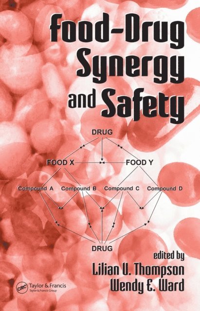 Wendy E. Ward, Lilian U. Thompson - Food-Drug Synergy and Safety, E-bok