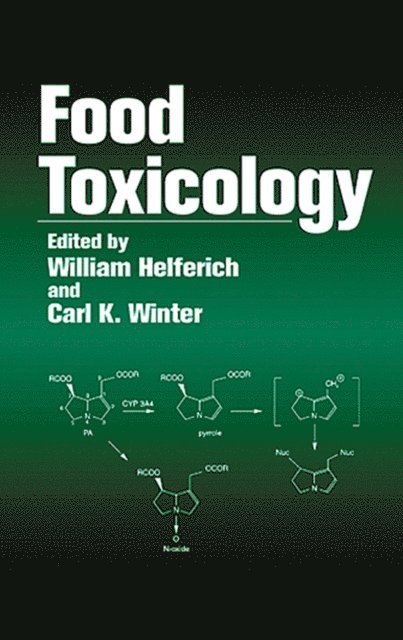 Carl K. Winter, William Helferich - Food Toxicology, E-bok