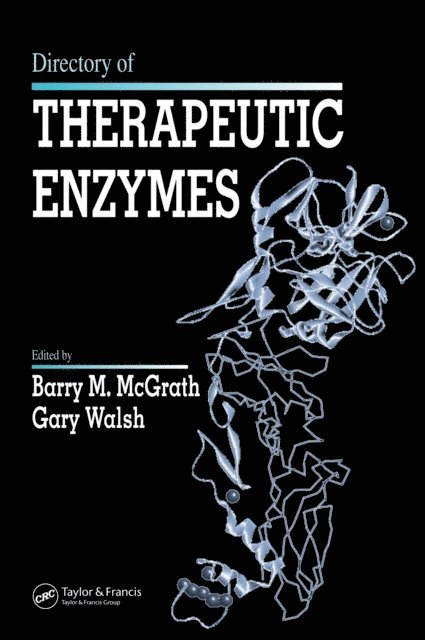 Gary Walsh, Barry M. McGrath - Directory of Therapeutic Enzymes, E-bok