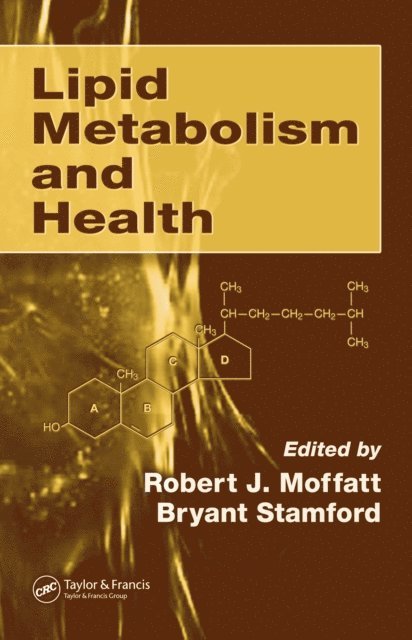 Bryant Stamford, Robert J. Moffatt - Lipid Metabolism and Health, E-bok