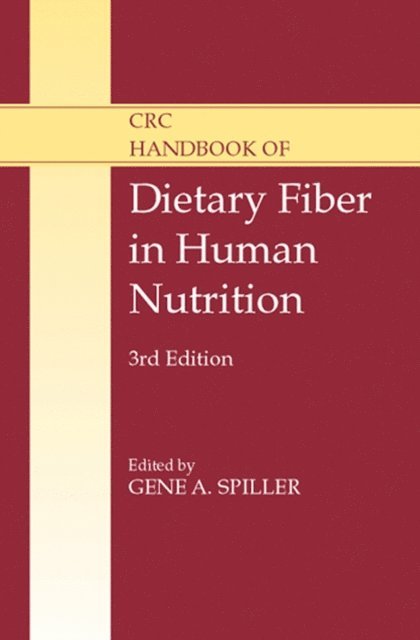 Gene A. Spiller - CRC Handbook of Dietary Fiber in Human Nutrition, E-bok