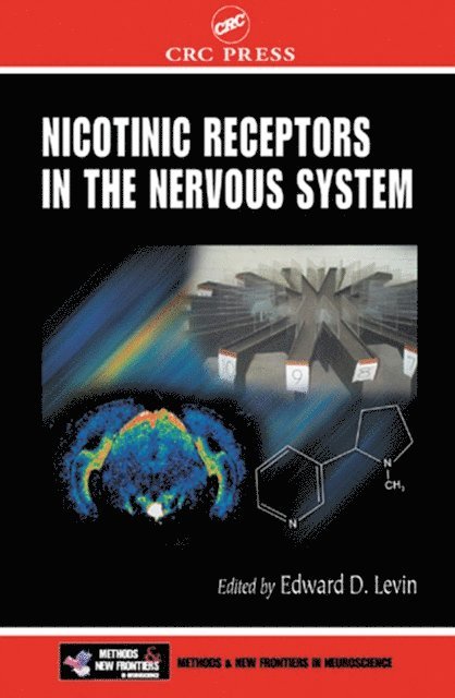 Edward D. Levin - Nicotinic Receptors in the Nervous System, E-bok