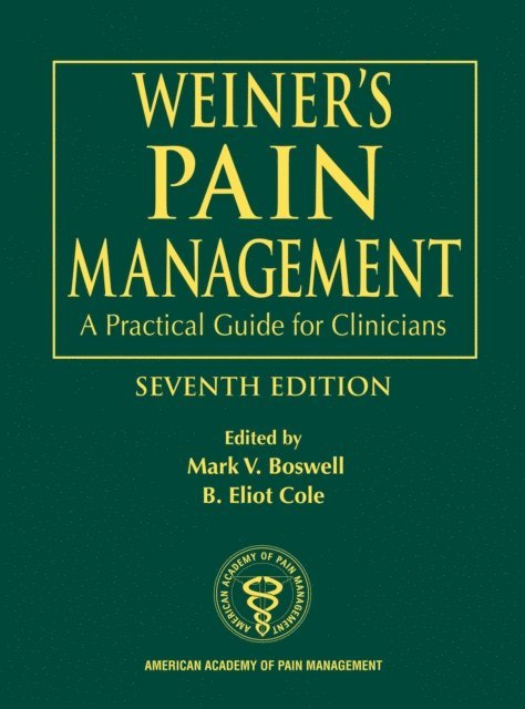 B. Eliot Cole, Mark V. Boswell - Weiner's Pain Management, E-bok