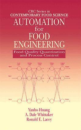 Yanbo Huang, A. Dale Whittaker, Ronald E. Lacey - Automation for Food Engineering, E-bok