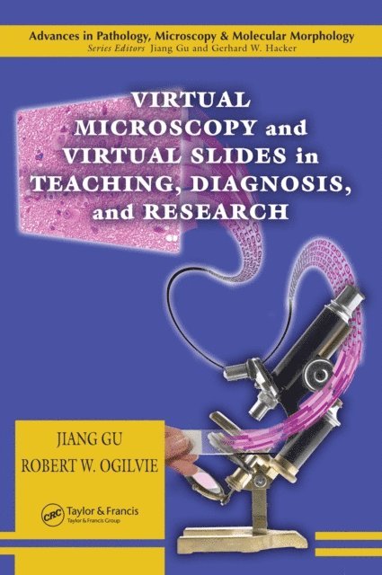 Robert W. Ogilvie - Virtual Microscopy and Virtual Slides in Teaching, Diagnosis, and Research, E-bok. Tillgänglighet: Tillfälligt slut