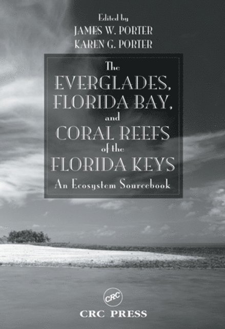 James Porter - Everglades, Florida Bay, and Coral Reefs of the Florida Keys, E-bok