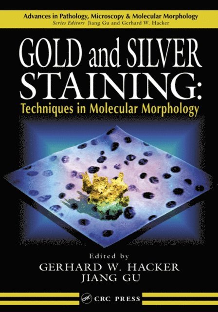 Jiang Gu, Gerhard W. Hacker - Gold and Silver Staining, E-bok