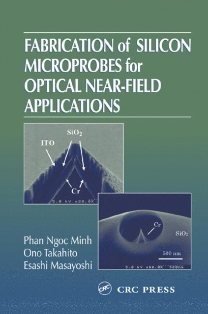 Esashi Masayoshi, Ono Takahito, Phan Ngoc Minh - Fabrication of Silicon Microprobes for Optical Near-Field Applications, E-bok