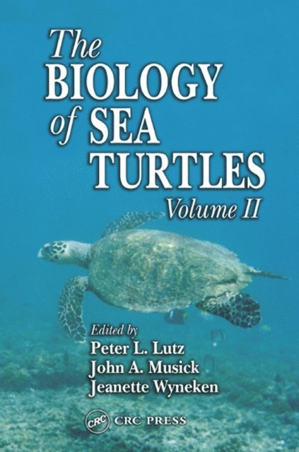 Jeanette Wyneken, John A. Musick, Peter L. Lutz - Biology of Sea Turtles, Volume II, E-bok