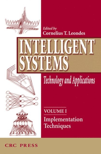 Cornelius T. Leondes - Intelligent Systems, E-bok