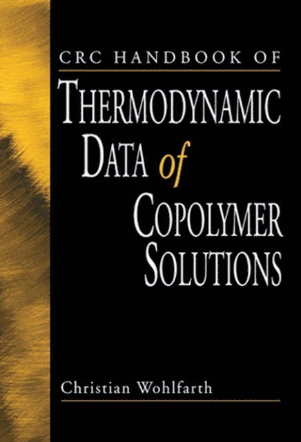 Christian Wohlfarth - CRC Handbook of Thermodynamic Data of Copolymer Solutions, E-bok