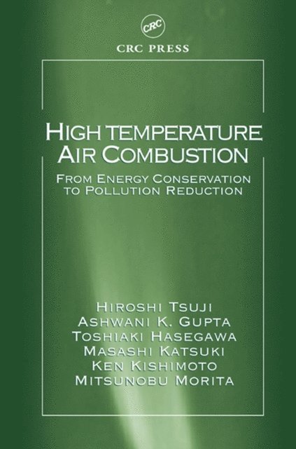 Mitsunobu Morita, Ken Kishimoto, Masashi Katsuki, Toshiaki Hasegawa, Ashwani K. Gupta, Hiroshi Tsuji - High Temperature Air Combustion, E-bok