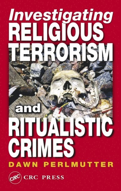 Dawn Perlmutter - Investigating Religious Terrorism and Ritualistic Crimes, E-bok