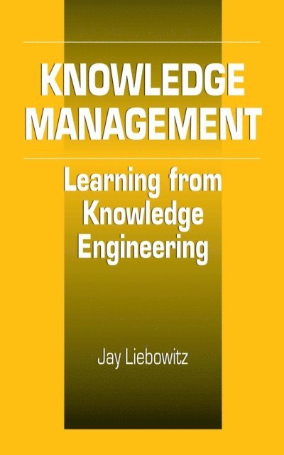 Jay Liebowitz - Knowledge Management, E-bok