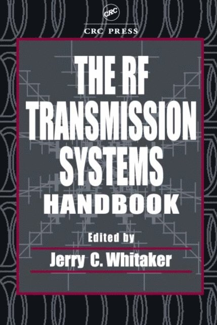 Jerry C. Whitaker - RF Transmission Systems Handbook, E-bok