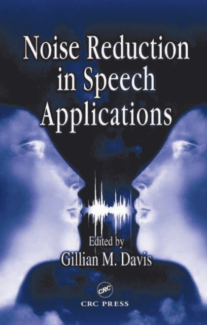 Gillian M. Davis - Noise Reduction in Speech Applications, E-bok