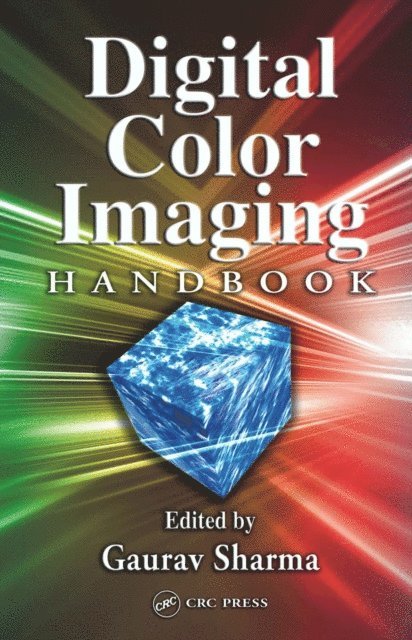 Raja Bala, Gaurav Sharma - Digital Color Imaging Handbook, E-bok