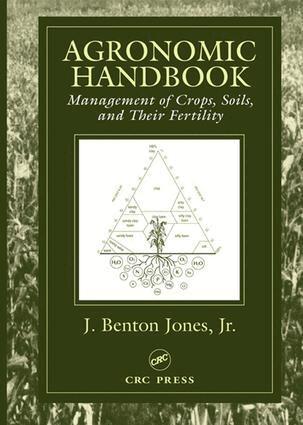 J. Benton Jones, Jr. - Agronomic Handbook, E-bok