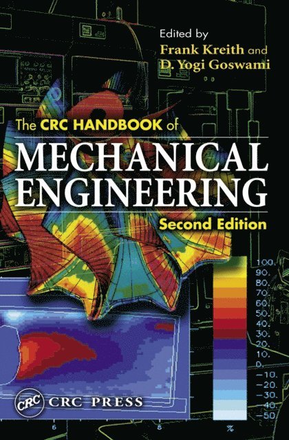 D. Yogi Goswami - CRC Handbook of Mechanical Engineering, E-bok