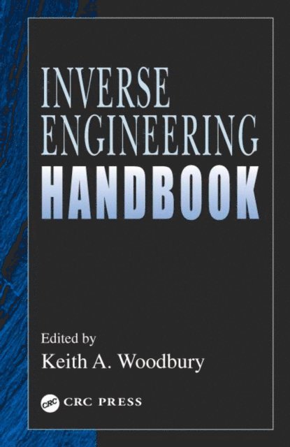 Keith A. Woodbury - Inverse Engineering Handbook, E-bok