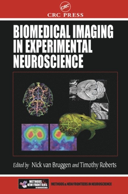 Timothy P.L. Roberts, Nick Van Bruggen - Biomedical Imaging in Experimental Neuroscience, E-bok
