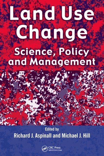Michael J. Hill, Richard J. Aspinall - Land Use Change, E-bok