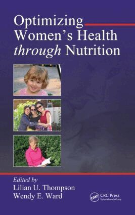 Lilian U. Thompson, Wendy E. Ward - Optimizing Women's Health through Nutrition, Inbunden