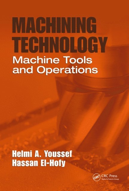 Hassan El-Hofy, Helmi A. Youssef - Machining Technology, E-bok