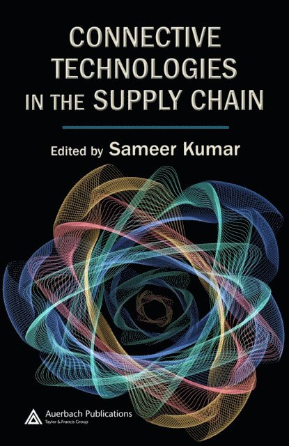 Sameer Kumar - Connective Technologies in the Supply Chain, E-bok