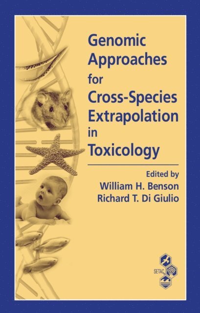 Richard T. Di Giulio, William H. Benson - Genomic Approaches for Cross-Species Extrapolation in Toxicology, E-bok