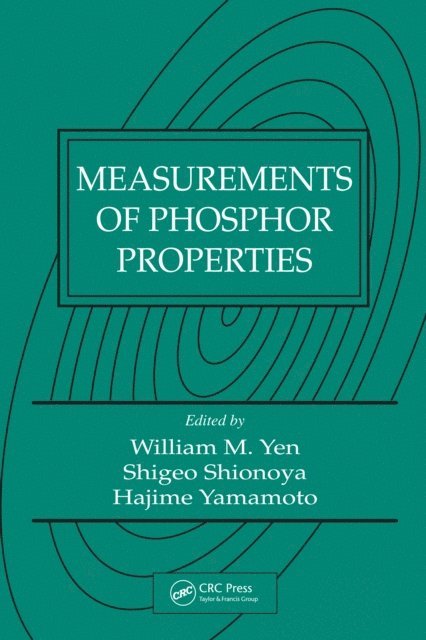 Hajime Yamamoto, Shigeo (decease) Shionoya, William M. Yen - Measurements of Phosphor Properties, E-bok