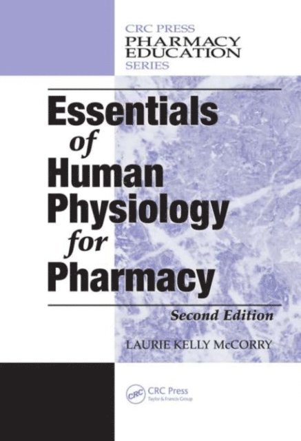Laurie Kelly McCorry - Essentials of Human Physiology for Pharmacy, E-bok