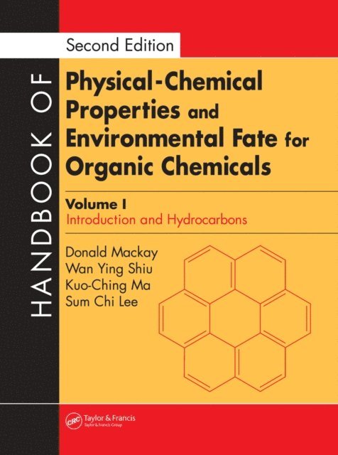 Sum Chi Lee, Kuo-Ching Ma, Wan-Ying Shiu, Donald Mackay - Handbook of Physical-Chemical Properties and Environmental Fate for Organic Chemicals, E-bok