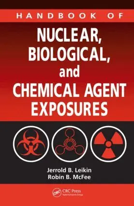 Jerrold B. Leikin, Robin B. McFee, Robert Kerscher - Handbook of Nuclear, Biological, and Chemical Agent Exposures, Inbunden. Tillgänglighet: Lägg i varukorg