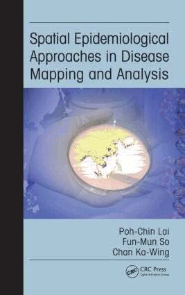 Poh-Chin Lai, Fun-Mun So, Ka-Wing Chan - Spatial Epidemiological Approaches in Disease Mapping and Analysis, Inbunden. Tillgänglighet: Lägg i varukorg