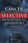 Cancer and the Search for Selective Biochemical Inhibitors, Second Edition