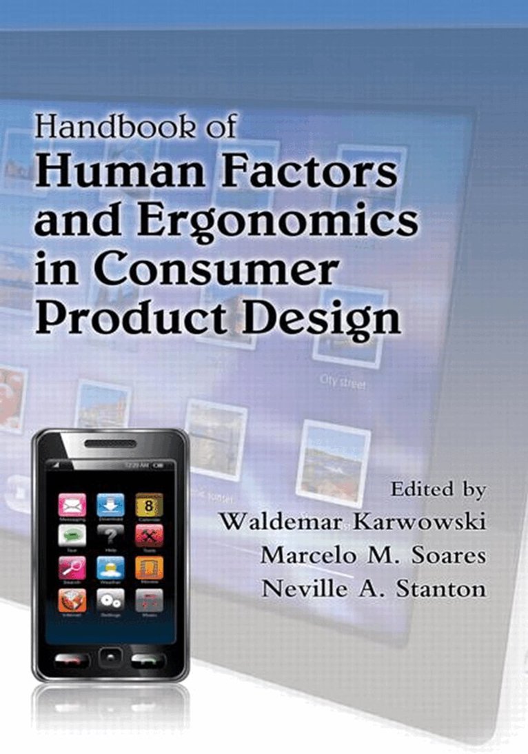 Waldemar Karwowski, Marcelo Soares, Neville A. Stanton - Handbook of Human Factors and Ergonomics in Consumer Product Design, 2 Volume Set, E-bok