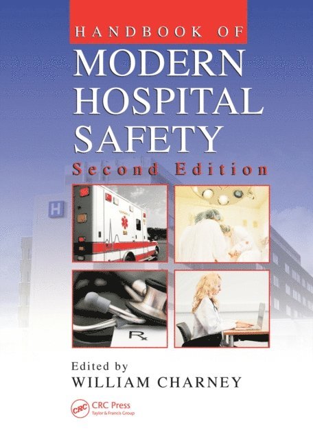 William Charney - Handbook of Modern Hospital Safety, E-bok