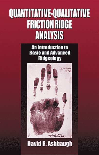 David R. Ashbaugh - Quantitative-Qualitative Friction Ridge Analysis, E-bok