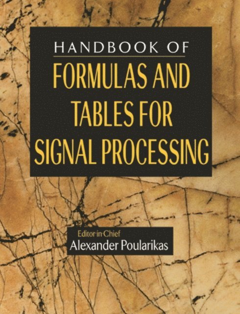 Alexander D. Poularikas - Handbook of Formulas and Tables for Signal Processing, E-bok