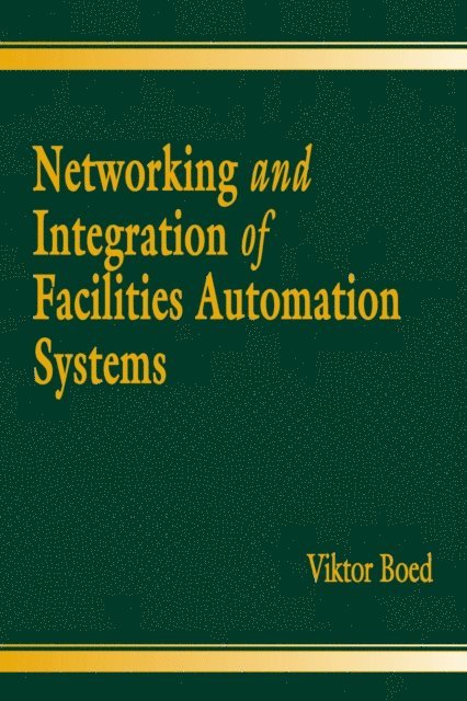 Viktor Boed - Networking and Integration of Facilities Automation Systems, E-bok
