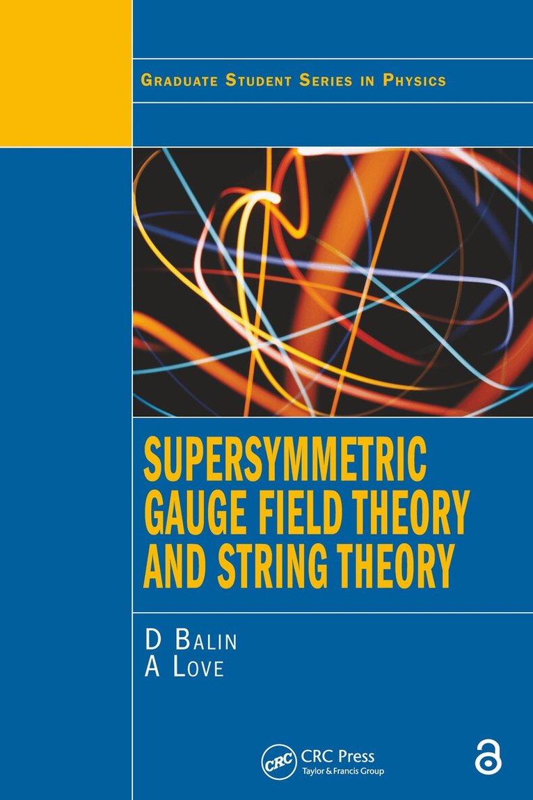 D. Bailin, Alexander Love - Supersymmetric Gauge Field Theory and String Theory, E-bok