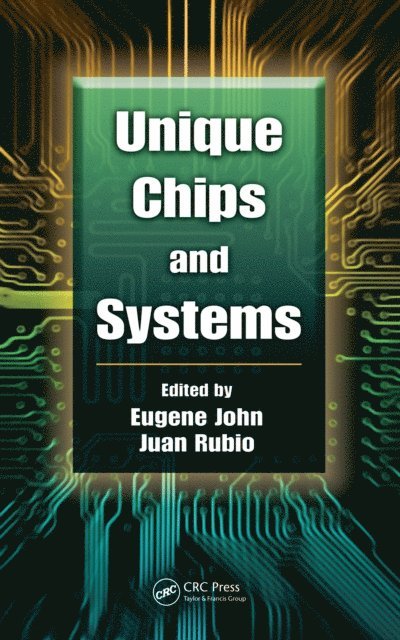 Juan Rubio, Eugene John - Unique Chips and Systems, E-bok