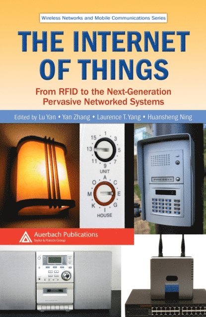 Huansheng Ning, Laurence T. Yang, Yan Zhang, Lu Yan - Internet of Things, E-bok