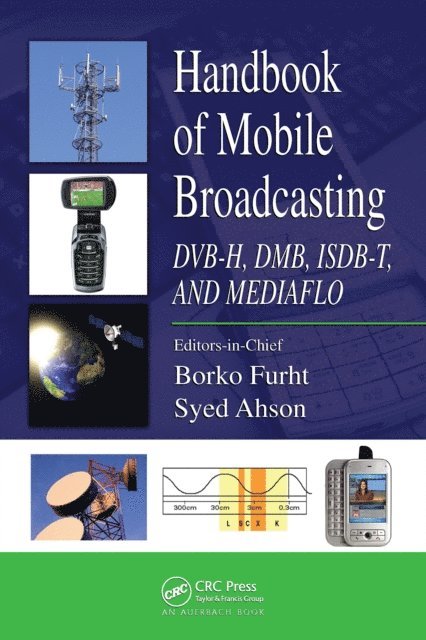 Syed A. Ahson, Borko Furht - Handbook of Mobile Broadcasting, E-bok