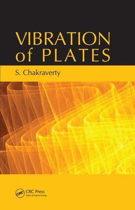 Snehashish Chakraverty - Vibration of Plates, E-bok