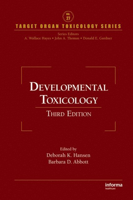 Barbara D. Abbott, Deborah K. Hansen - Developmental Toxicology, E-bok